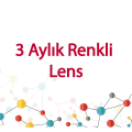 3 Aylık Renkli Lens